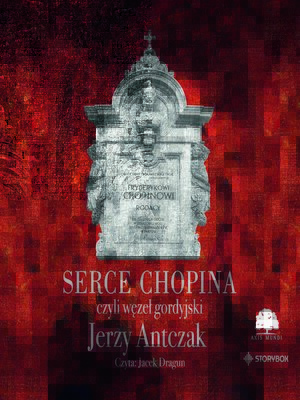cover image of Serce Chopina czyli węzeł gordyjski
